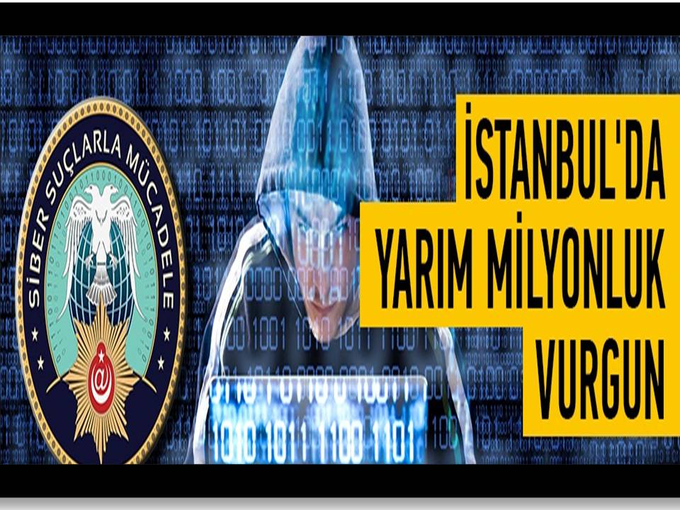İstanbul'da yarım milyonluk vurgun