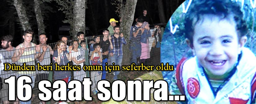 Piknikte kaybolan küçük Baran bulundu...