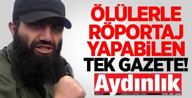 Aydınlık Gazetesi Ölü Adamla Röportaj Yaptı