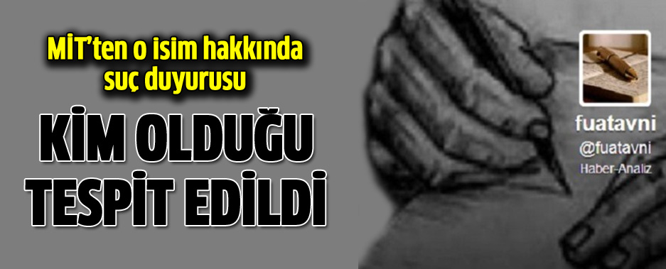 MİT, Fuat Avni'nin kimliğini tespit etti