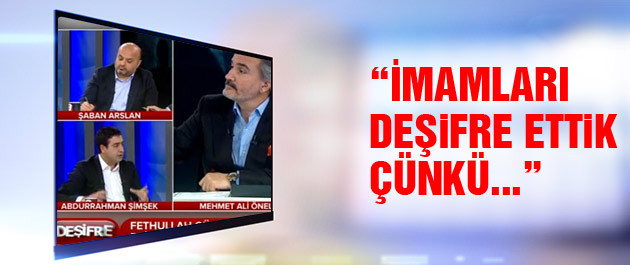 Biz o imamı iki ay üç ekiple takip ettik