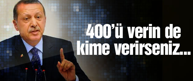 2015 seçimleri için Erdoğan'dan '400 vekil' açıklaması