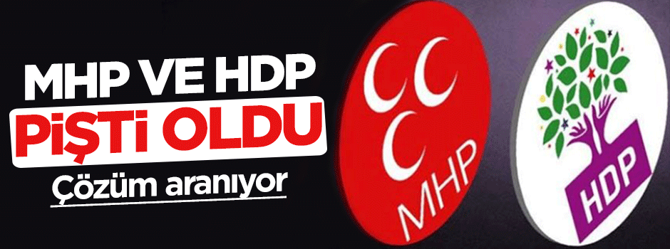 MHP HDP ile pişti oldu! Çözüm aranıyor