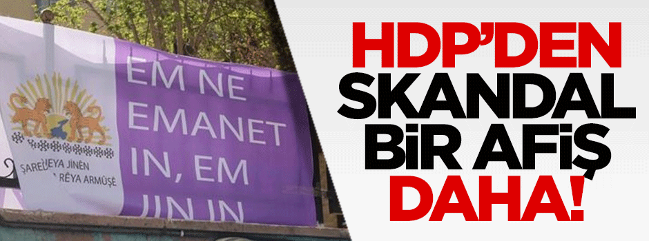 HDP'den skandal bir afiş daha!