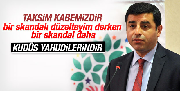 Demirtaş'a göre Kudüs Yahudilerin