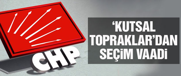 2015 genel seçimleri için CHP'den 'Hac' vaadi