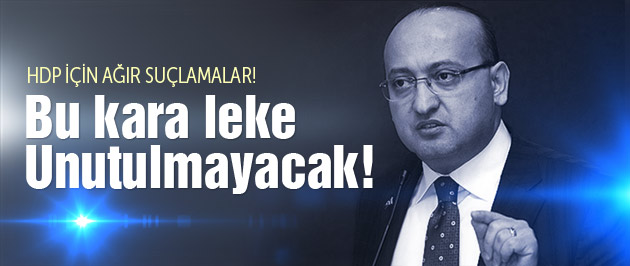 Akdoğan'dan Cemaat-HDP resti: Unutmayacağız!