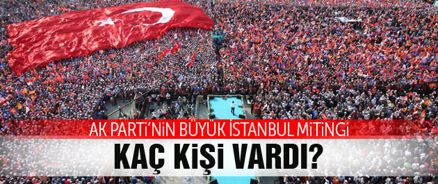 AK Parti Maltepe mitinginde kaç kişi vardı?