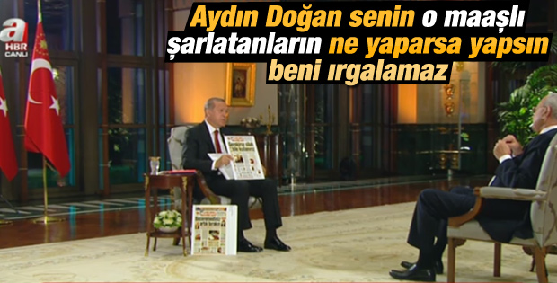 Erdoğan'dan Doğan Medya'ya ağır sözler