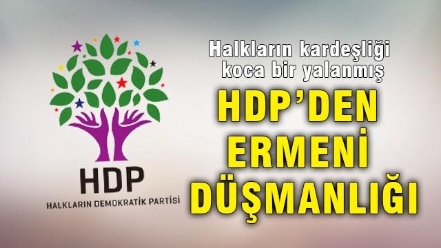 HDP'den Ermeni düşmanlığı!