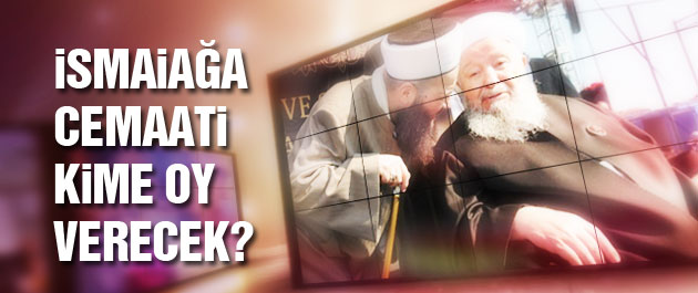 İsmailağa Cemaati oyunun rengini açıkladı!