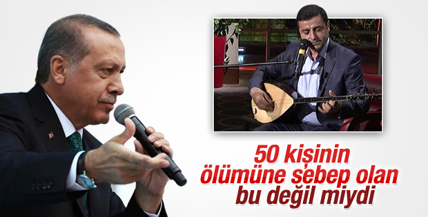 Cumhurbaşkanı Erdoğan'dan Demirtaş'a sert eleştiri