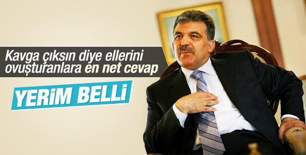 Abdullah Gül: Benim yerim belli