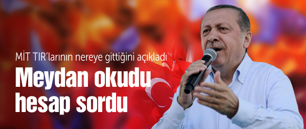 Erdoğan'dan MİT TIR'larıyla ilgili açıklama!