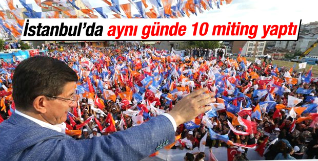 Başbakan Davutoğlu İstanbul'da 10 ilçede konuştu