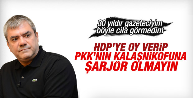 Yılmaz Özdil HDP'yi parlatanlara sert çıktı