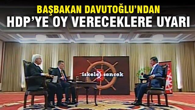 Davutoğlu'ndan HDP'ye oy vereceklere uyarı