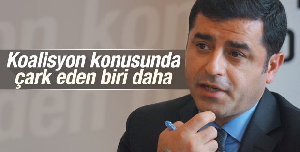 Demirtaş koalisyon konusunda fikir değiştirdi