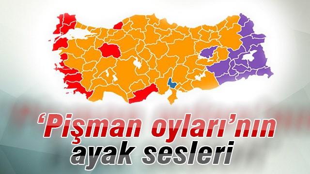 ‘Pişman oyları’nın ayak sesleri