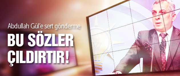AK Partili Külünk'ten Gül'e şok sözler