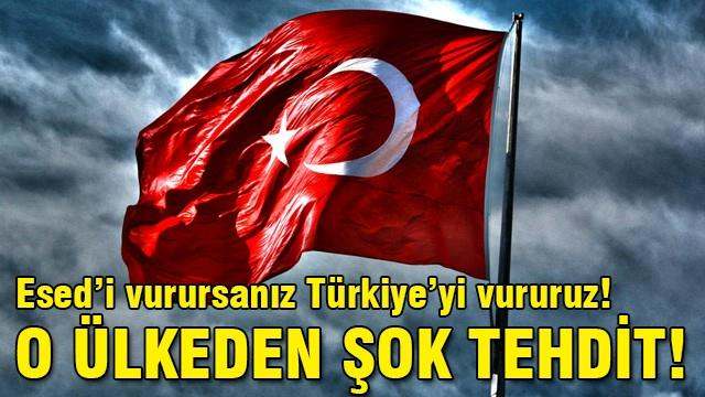 Şok tehdit: Esed'i vurursanız Türkiye'yi vururuz