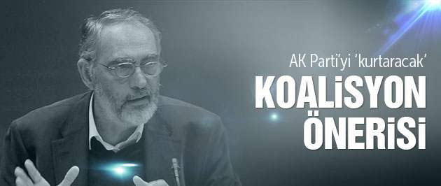 Mahçupyan'dan 'AK Parti CHP koalisyonu' önerisi