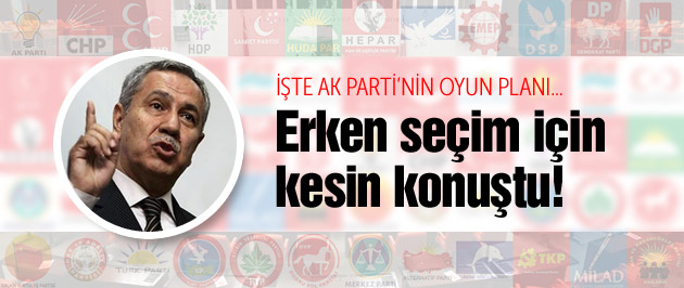 Arınç'tan erken seçim için iddialı kehanet!