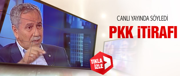 Bülent Arınç'tan canlı yayında PKK itirafı