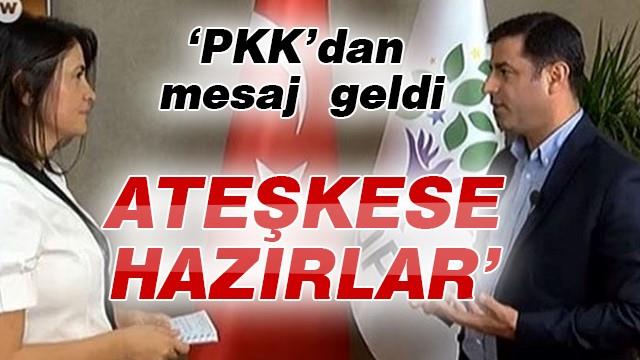 Demirtaş: PKK'dan mesaj geldi, masaya dönmeye hazır