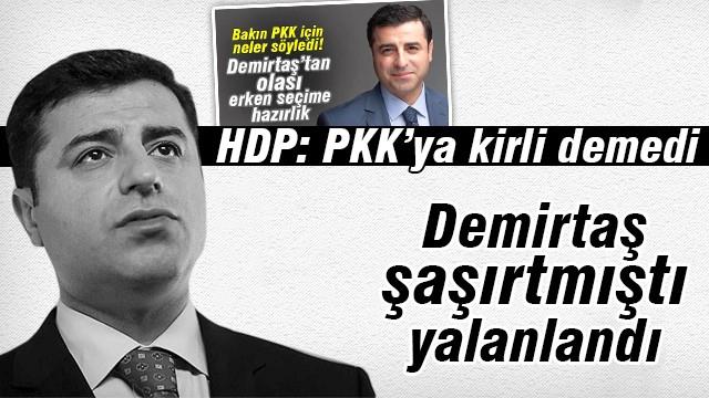 HDP: Demirtaş PKK için kirli demedi