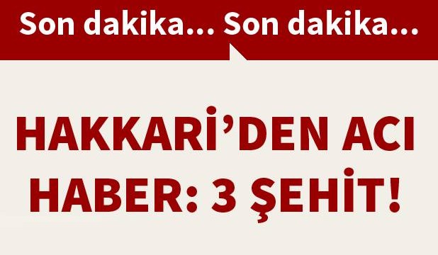 Dağlıca'da çatışma: 3 asker şehit