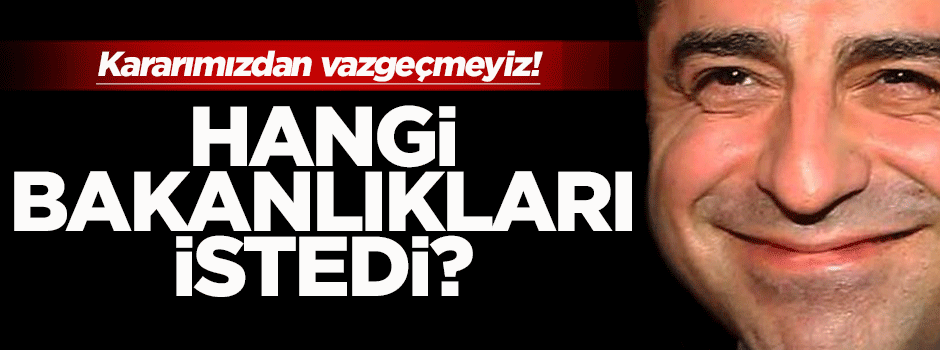 Demirtaş: Her bakanlık olur