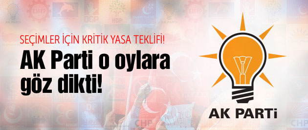 AK Parti o oylara göz dikti! Flaş yasa teklifi!