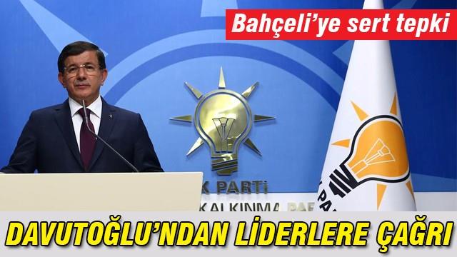 Başbakan Davutoğlu'ndan liderlere çağrı