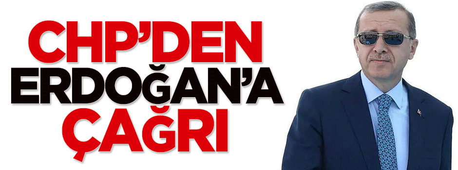 CHP, Erdoğan'dan hükümeti kurma görevini istedi