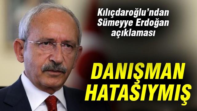 Kılıçdaroğlu'ndan Sümeyye Erdoğan açıklaması