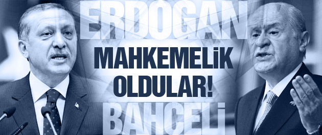 Erdoğan'dan Bahçeli'ye 100 bin liralık dava!