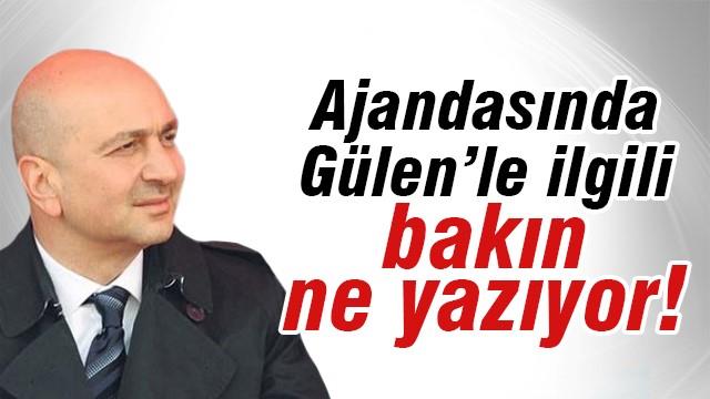 Akın İpek'in ajandasından: Hazreti Gülen