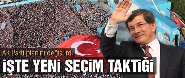 AK Parti değişikliğe gitti! İşte yeni seçim planı