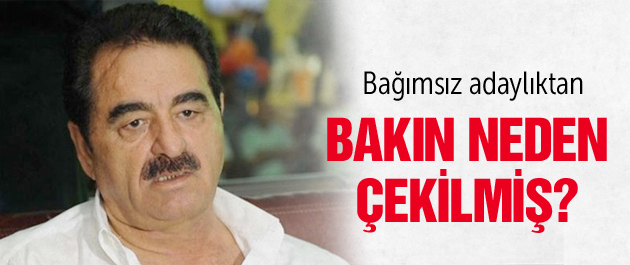 Tatlıses adaylıktan bakın neden çekilmiş?