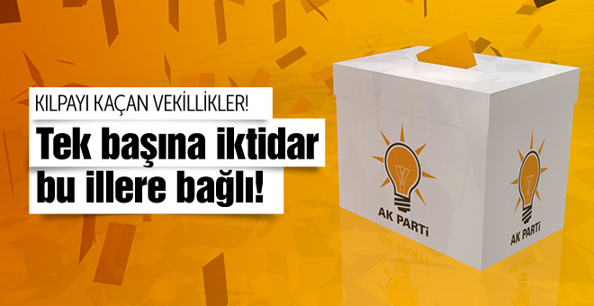 AK Parti'nin kaderini bu iller belirleyecek...