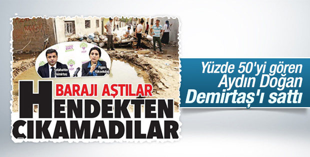 Hürriyet Demirtaş'ı parlatmaya son verdi