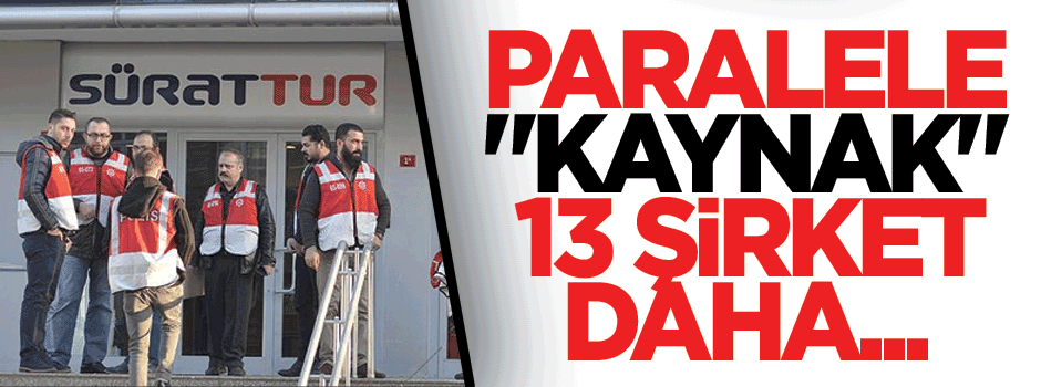 Kaynak Holding'e bağlı 13 şirket daha tespit edildi