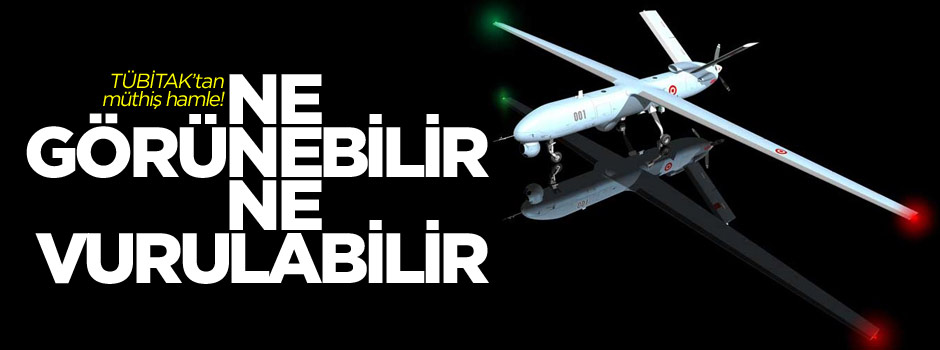 TÜBİTAK&#039;tan yeni hamle: Görünmez İHA