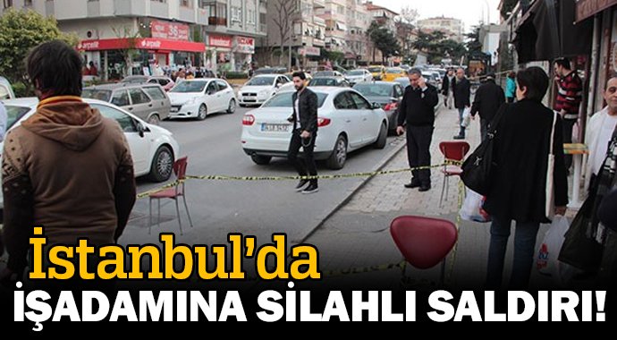 Kadıköy'de işadamına silahlı saldırı