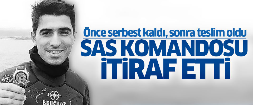 SAS komandosu önce serbest kaldı, sonra teslim oldu