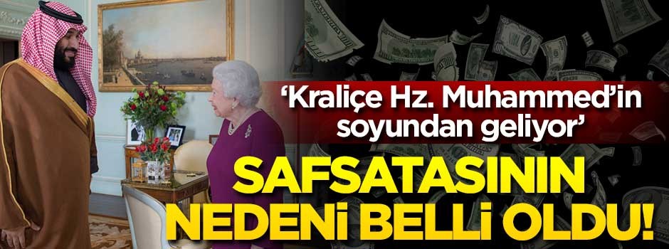 ‘Kraliçe Hz. Muhammed'in soyundan geliyor’ safsatasının nedeni belli oldu!