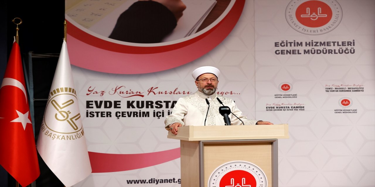 Diyanet İşleri Başkanı Erbaş, 2021 Yılı Yaz Kur'an Kursları Açılış Programı'nda konuştu: