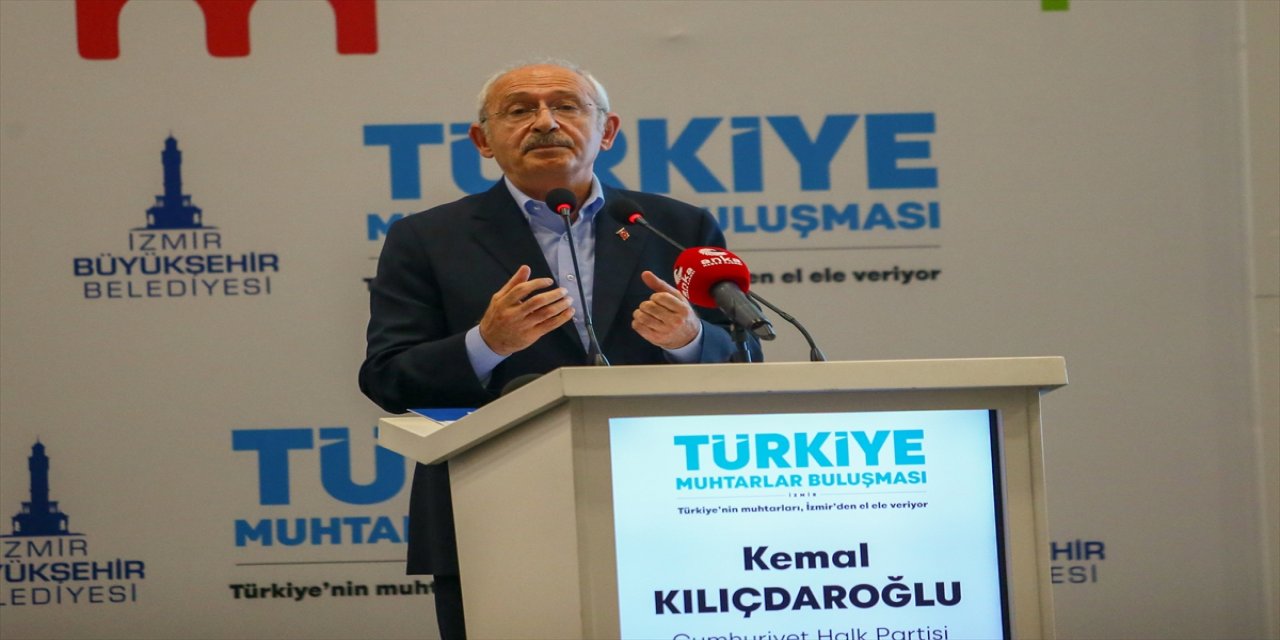 CHP Genel Başkanı Kılıçdaroğlu, İzmir'de muhtarlara seslendi