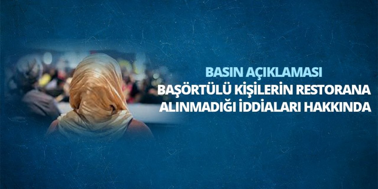 Başörtülüleri Almayan Restorana Tihek incelemesi…